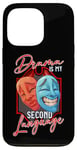 Coque pour iPhone 13 Pro Drama Is My Second Language Theatre Citation