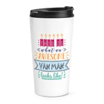 This Is What An Awesome Van Man Looks Like Travel Mug Cup Funny Best Thermal