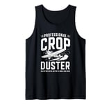 Professional Crop Duster Sarcastic Design For Men Funny Fart Tank Top