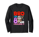 Bro I'm 8 And Crushing It Long Sleeve T-Shirt