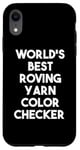 Coque pour iPhone XR World's Best Roving Yarn Checker