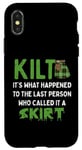 Coque pour iPhone X/XS Kilt : Qu'est-il arrivé à la dernière personne qui l'a appelée jupe ?