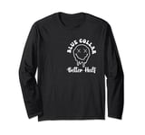 Blue Collar Better Half Spoiled By My Blue Collar Man Long Sleeve T-Shirt