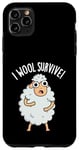 Coque pour iPhone 11 Pro Max I Wool Survive est un jeu de mots amusant en forme de mouton