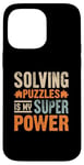 Coque pour iPhone 14 Pro Max Résoudre Des Énigmes Est Mon Super Pouvoir Jeu Puzzler