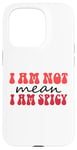 Coque pour iPhone 15 Pro Funny Sarcastic Women Not Mean I'm Spicy