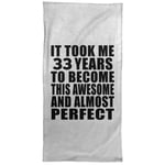 Designsify 33rd Birthday Took 33 Years To Become Awesome & Perfect - Hand Towel 15x30 inch Soft Kitchen Tea Dish Cloth - for Friend Kid Daughter Son Dad Mom Birthday Anniversary Mother’s Father’s Day