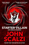 Starter Villain: A turbo-charged tale of supervillains, minions and a hidden volcano lair . . . (English Edition)