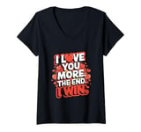 Womens Funny I Love You More - Girlfriend Wife V-Neck T-Shirt