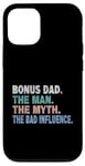 iPhone 13 Father's Day Dad The Man The Myth The Bad Influence Men Case