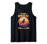 The Most Magical Time of The Year Halloween Witch Fun Tank Top