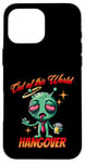 iPhone 16 Pro Max Out of this World s Alien Hangover s Funny Alien Cartoon Case