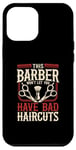 iPhone 12 Pro Max This Barber Won't Let You Have Bad Haircuts Hairdresser Case