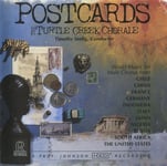 Turtle Creek Chorale, Adam Armstrong, Anne Albritton, Antoine Spencer, David Kempers, Deborah Mashburn, Hershel Burton, Jeremy Wannamaker, Joseph Ferraro, Lois Weaver, Martin Mccall, Michael Sullivan, Stanley Yates, Tree Young  Postcards  CD