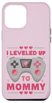 iPhone 12 Pro Max I Leveled Up To Mommy Mom Level Unlocked Mommy Gamer Case