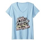 Womens we will dance on the grave of the patriarchy feminist funny V-Neck T-Shirt