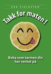 Takk for maten! - Eva Fjeldstad