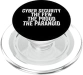 Cybersécurité The Few The Proud The Paranoid Funny Techie PopSockets PopGrip pour MagSafe