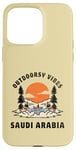 Coque pour iPhone 15 Pro Max Outdoorsy Vibes Arabie Saoudite Voyage Vacances