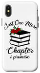 Coque pour iPhone X/XS Just One More Chapter Book Reading Lovers Lecteur amusant