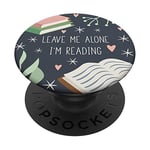 Leave Me Alone, I'm Reading - Cute Book Lover Gift PopSockets PopGrip - Support et Grip pour Smartphone/Tablette avec un Top Interchangeable