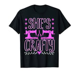 She's Crafty Funny Sewing Quote T-Shirt