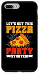 Coque pour iPhone 7 Plus/8 Plus Let's Get This Pizza Party Started Pizza Birthday