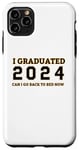 Coque pour iPhone 11 Pro Max J'ai obtenu mon diplôme, puis-je retourner au lit maintenant, cool Graduation 2024