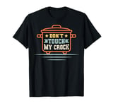 Cooking with Crockpot Quote for a Crock Pot lover T-Shirt