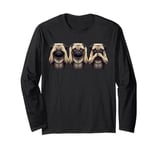 Cute See No Evil Hear No Evil Speak No Evil Three Pug Long Sleeve T-Shirt