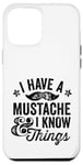 iPhone 12 Pro Max I Have A Mustache and I know Things Funny Retro Saying Smart Case