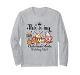 This is my Christmas movie watching shirt ugly sweater fun Long Sleeve T-Shirt