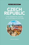 Czech Republic - Culture Smart!: The Essential Guide to Customs & Culture 2nd edition