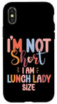 iPhone X/XS Lunch Lady I'm Not Short I Am Lunch Lady Size Case