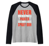 Never Underestimate a Painter with a Spray Gun Painter Raglan Baseball Tee