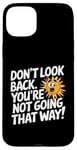 iPhone 15 Plus Don't Look Back Motivational Quote Forward Thinking Positive Case