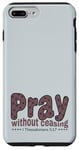 iPhone 7 Plus/8 Plus Pray Without Ceasing, King James Bible KJV Scripture Verse Case