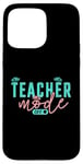 Coque pour iPhone 15 Pro Max Mode Enseignant Off Happy Last Day Of School Summer Break Drôle