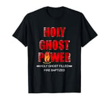 Holy Ghost Power Spirit-Filled Pentecostal Apostolic Gifts T-Shirt