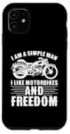 Coque pour iPhone 11 Simple Man Like Motorbikes and Freedom Citation