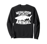 Megalodon Is My Spirit Animal Sweatshirt