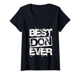 Womens Best Don EVER Best Don Statement Gift Celebration Don V-Neck T-Shirt