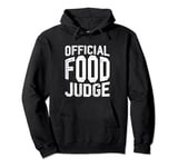 Official Food Judge -- Pullover Hoodie