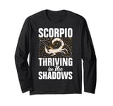 Scorpio Thriving in the Shadows Scorpio Long Sleeve T-Shirt