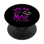 PopSockets Cheshire Cat - We're All Mad Here PopSockets PopGrip - Support et Grip pour Smartphone/Tablette avec un Top Interchangeable