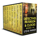 DETECTIVES PATERSON & CLOCKS BOOKS 1–8 eight gripping British crime thrillers full of shocking twists (British Crime Thriller Box sets)