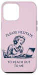 iPhone 12 Pro Max Please Hesitate to Reach-Out-To-Me - Funny Laptop Lady Case