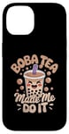 iPhone 14 Boba Tea Made Me Do It Milk Tea Bubble Tea Boba Pearl Lover Case