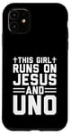 iPhone 11 This girl runs on Jesus and uno funny christian card game Case