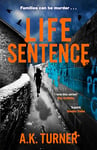 Life Sentence: An intriguing new case for Camden forensic sleuth Cassie Raven (English Edition)